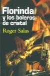 FLORINDA Y LOS BOLEROS DE CRISTAL | 9788479489632 | SALAS, ROGER