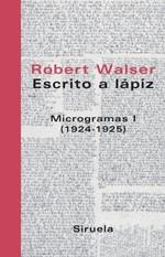 ESCRITO A LAPIZ ( MICROGRAMAS I 1924-1925 ) | 9788478448777 | WALSER, ROBERT