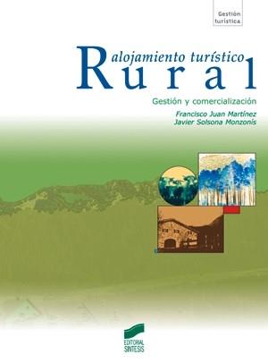 ALOJAMIENTO TURISTICO RURAL | 9788477387541 | MARTINEZ, FRANCISCO JUAN