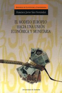 MODELO EUROPEO HACIA UNA UNION ECONOMICA Y MONETAE | 9788433819789 | SAEZ FERNANDEZ, FRANCISCO JAVIER