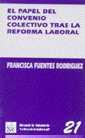 PAPEL CONVENIO COLECTIVO TRAS REFORMA LABORAL | 9788480022279 | FUENTES RODRIGUEZ, FRANCISCA