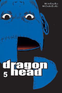 DRAGON HEAD 5 | 9788484491200 | MOCHIZUKI, MINETARO