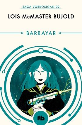 BARRAYAR (LAS AVENTURAS DE MILES VORKOSIGAN 2) | 9788490708545 | BUJOLD, LOIS MCMASTER