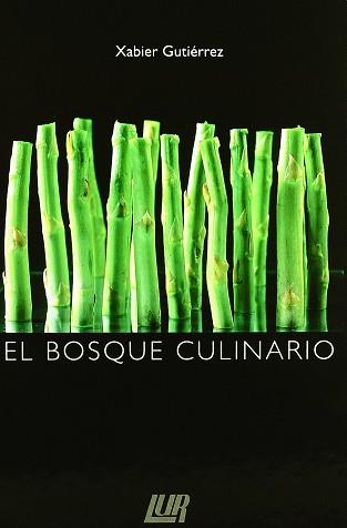 BOSQUE CULINARIO, EL | 9788470994418 | GUTIERREZ, XABIER