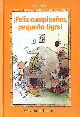 FELIZ CUMPLEAÑOS PEQUEÑO TIGRE | 9788439284093 | JANOSCH (SEUD. DE HORST ECKERT)