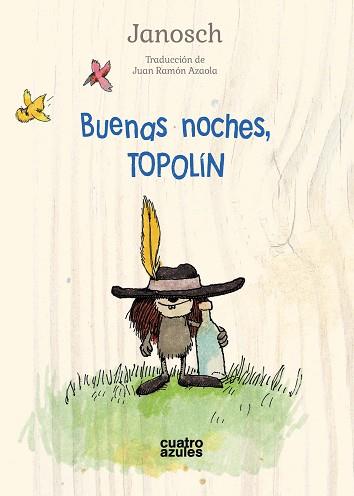 BUENAS NOCHES, TOPOLÍN | 9788494724503 | JANOSCH