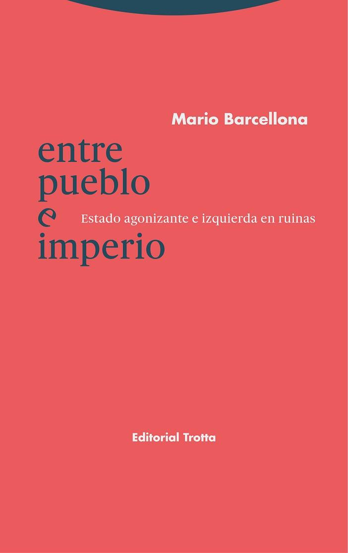 ENTRE PUEBLO E IMPERIO | 9788413640228 | BARCELLONA, MARIO