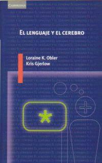 LENGUAJE Y EL CEREBRO, EL | 9788483230909 | PBLER, LORAINE K.