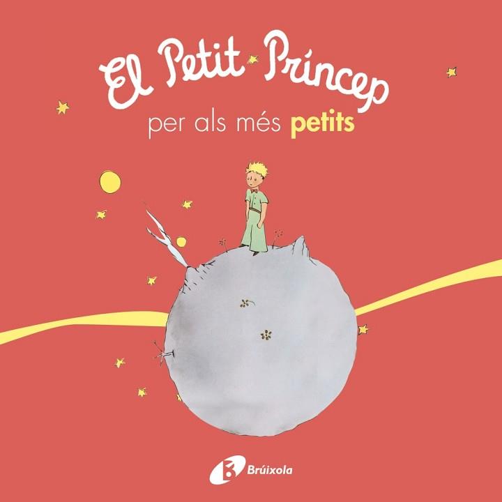 PETIT PRÍNCEP PER ALS MÉS PETITS | 9788499069425 | DE SAINT-EXUPÉRY, ANTOINE