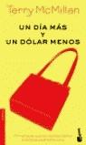 UN DIA MAS Y UN DOLAR MENOS (BOOKET) | 9788432216442 | MCMILLAN, TERRY