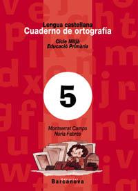 CUADERNO ORTOGRAFIA CASTELLANA CM 5 (2003) | 9788448908959 | CAMPS, MONTSERRAT; FABRES, NURIA