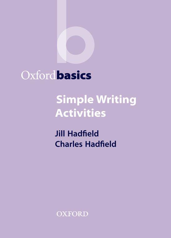 SIMPLE WRITING ACTIVITIES | 9780194421706 | HADFIELD, JILL