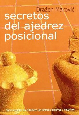 AJEDREZ POSICIONAL ( SECRETOS DEL ) | 9788493478612 | MAROVIC, DRAZEN