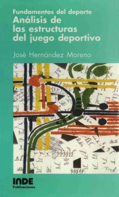 ANALISIS DE LAS ESTRUCTURAS DEL JUEGO DEPORTIVO % | 9788487330254 | HERNANDEZ MORENO, JOSE