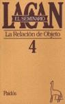 SEMINARIO 4 LACAN, EL LA RELACION DE OBJETO | 9789501239041 | LACAN