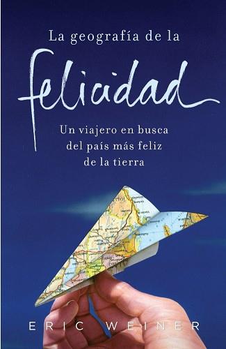 GEOGRAFIA DE LA FELICIDAD LA | 9788425343223 | WEINER, ERIC