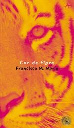 COR DE TIGRE | 9788484281221 | MARIN, FRANCISCO M.