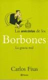 ANECDOTAS DE LOS BORBONES, LAS | 9788408034803 | FISAS, CARLOS