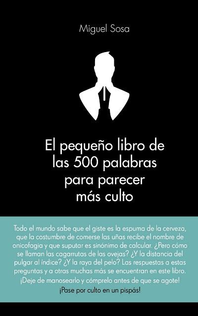 EL PEQUEÑO LIBRO DE LAS 500 PALABRAS PARA SER MÁS CULTO | 9788416253319 | MIGUEL ÁNGEL SOSA LÁZARO