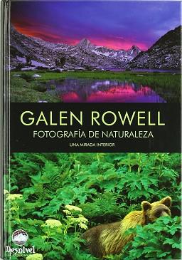 FOTOGRAFIA DE LA NATURALEZA GALEN ROWELL | 9788498290028 | ROWELL, GALEN