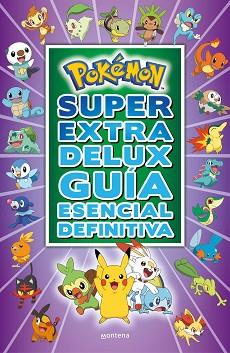 POKÉMON SÚPER EXTRA DELUX GUÍA ESENCIAL DEFINITIVA | 9788418483103 | VV. AA.