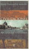 CIVILIZACIONES | 9788430604760 | FERNANDEZ-ARMESTO, FELIPE