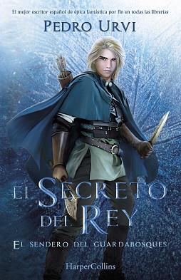 SECRETO DEL REY: (EL SENDERO DEL GUARDABOSQUES, LIBRO 2) | 9788418774478 | URVI, PEDRO