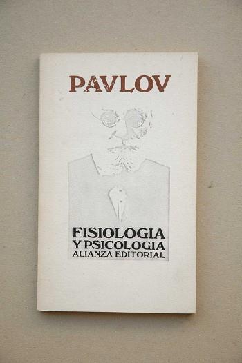 FISIOLOGIA Y PSICOLOGIA | 9788420611518 | PAVLOV, IVAN P.