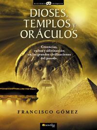 DIOSES TEMPLOS Y ORACULOS | 9788497633697 | JOSE GOMEZ, FRANCISCO