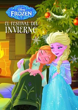 FROZEN. EL FESTIVAL DEL INVIERNO | 9788499516479 | DISNEY