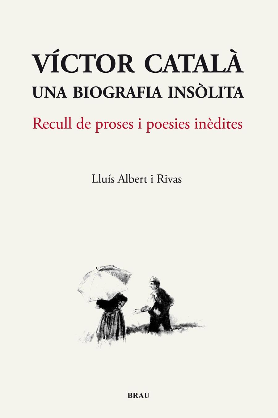 VÍCTOR CATALÀ UNA BIOGRAFIA INSÒLITA | 9788496905825 | ALBERT RIVAS, LLUÍS