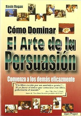 COMO DOMINAR EL ARTE DE LA PERSUASION | 9788495292124 | HOGAN, KEVIN