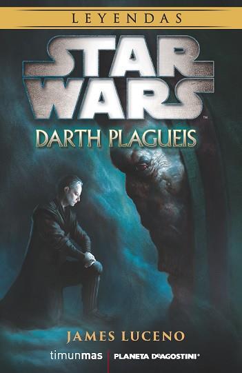 STAR WARS NOVELA: DARTH PLAGUEIS | 9788416090105 | JAMES LUCENO