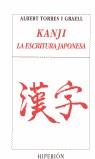 KANJI LA ESCRITURA JAPONESA | 9788475171104 | TORRES GRAELL, ALBERT