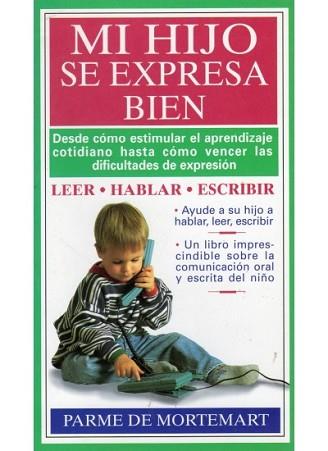 MI HIJO SE EXPRESA BIEN | 9788486193744 | PARME DE MORTEMART