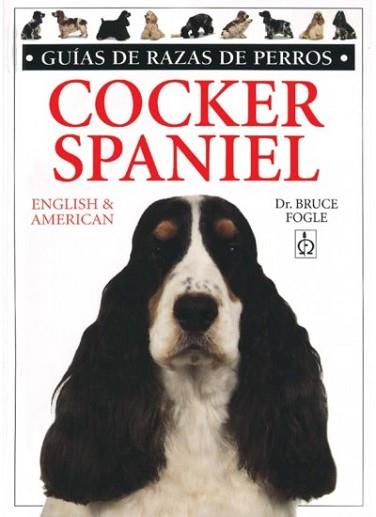 COCKER SPANIEL RAZAS DE PERROS | 9788428211031 | FOGLE, BRUCE