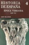 HISTORIA DE ESPAÑA 4 EPOCA VISIGODA | 9788424912505 | ORLANDIS, JOSE