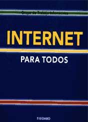 INTERNET PARA TODOS | 9788480330619 | GRUPO DE TRABAJO INFORTÉCNICA