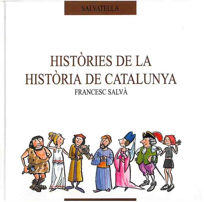 HISTORIES DE LA HISTORIA DE CATALUNYA | 9788484120797 | ALVA, FRANCESC