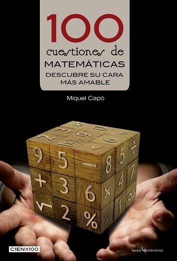 100 CUESTIONES DE MATEMATICAS | 9788416012428 | CAPO, MIGUEL