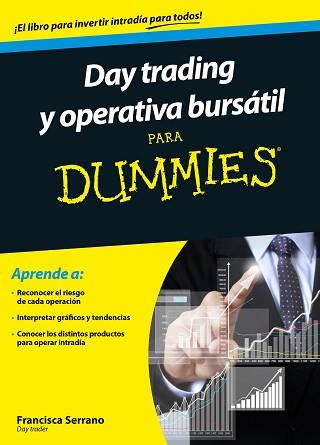 DAY TRADING Y OPERATIVA BURSÁTIL PARA DUMMIES | 9788432902185 | SERRANO RUIZ, FRANCISCA