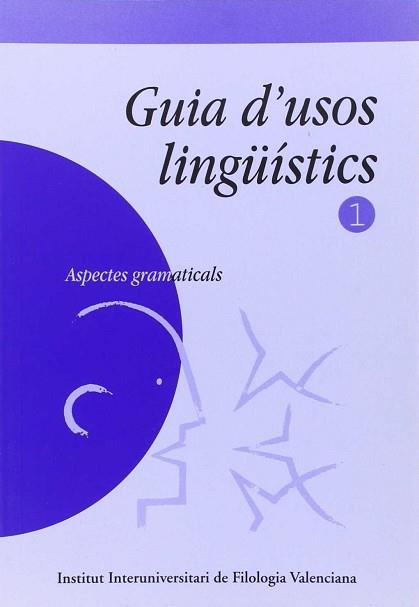 GUIA D'USOS LINGUISTICS 1 ASPECTES GRAMATICALS | 9788437053455 | VARIS