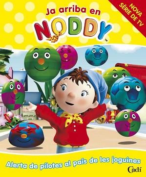 NODDY: ALERTA DE PILOTES AL PAIS DE LES JOGUINES | 9788447411368 | BLYTON, ENID