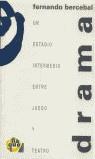 DRAMA.UN ESTADIO INTERMEDIO ENTRE JUEGO Y TEATRO | 9788492084401 | BERCEBAL GUERRERO, FERNANDO