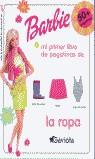 BARBIE LA ROPA MI PRIMER LIBRO DE PEGATINAS | 9788439202844 | VARIS