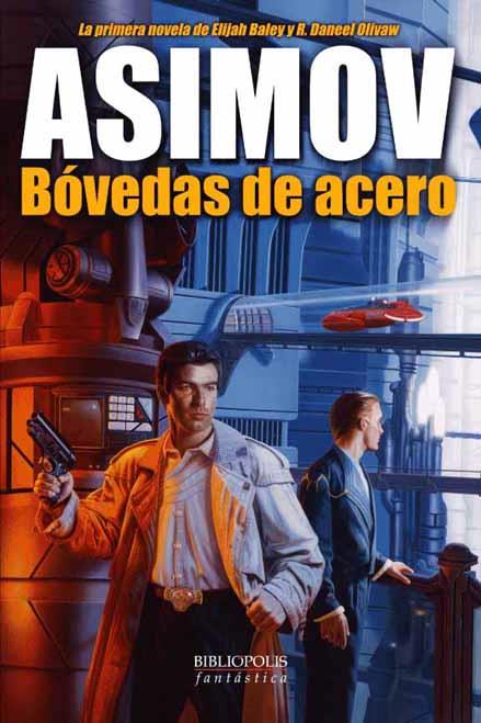 BOVEDAS DE ACERO (RUSTEGA) | 9788496173026 | ASIMOV, ISAAC