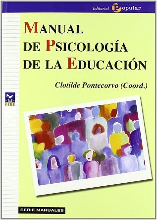 MANUAL DE PSICOLOGIA DE LA EDUCACION | 9788478842643 | PONTECORVO, CLOTILDE (COORD.)