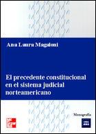 PRECEDENTE CONSTITUCIONAL EN EL SISTEMA JUDICIAL NORTEAMERIC | 9788448132071 | MAGALONI KERPEL, ANA LAURA