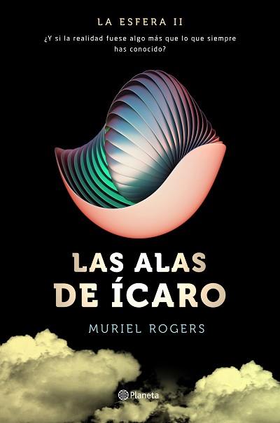 LA ESFERA. LAS ALAS DE ÍCARO (TRILOGÍA LA ESFERA 2) | 9788408157106 | ROGERS, MURIEL