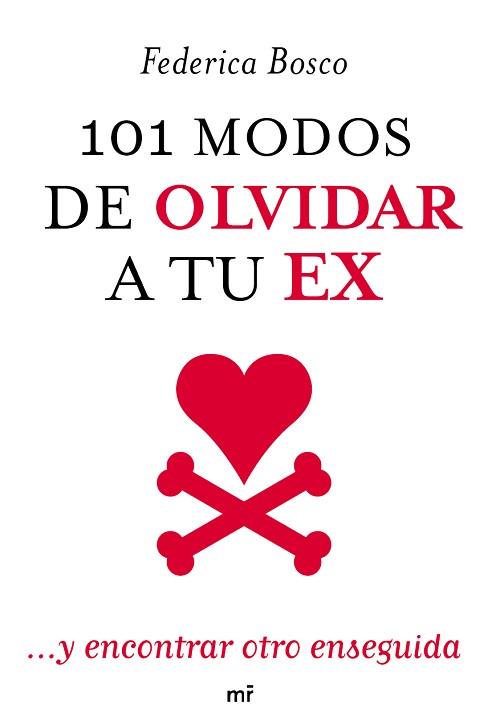 101 MODOS DE OLVIDAR A TU EX | 9788427037854 | FEDERICA BOSCO